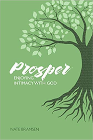 Prosper: Enjoying Intimacy With God