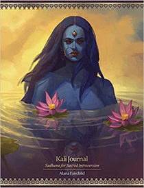 Kali Journal: Sadhana for Sacred Introversion