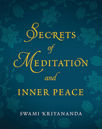Secrets of Meditation and Inner Peace