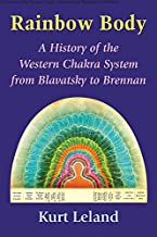 Rainbow Body: A History of the Western Chakra System