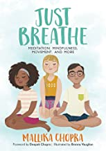 Just Breathe: Meditation, Mindfulness, Movement and More
