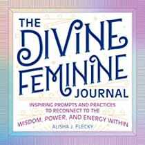Divine Feminine Journal