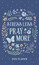 Stress Less, Pray More (2023 Planner)