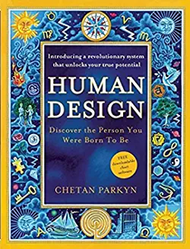 Human Design: Discover he Person You Were Born To Be