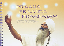 Praana, Praanee, Pranayam