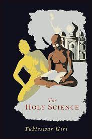 The Holy Science (Reprint of 1949 Edition)