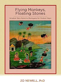 Flying Monkeys, Floating Stones: Wisdom Tales From the Ramayana