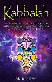 Kabbalah: The Ultimate Guide for Beginners