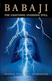 Babaji, the Lightning Standing Still