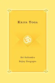 Kriya Yoga and Swami Sri Yukteswar