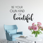 Be Your Own Kind Of Beautiful - 2085