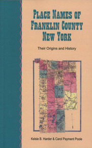 Place Names of Franklin County New York / Harder, Kelsie B & Poole, Carol P / Paperback