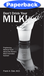 Don't Drink Your Milk! / Oski, Frank A, MD / Paperback