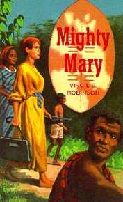 Mighty Mary: The Story of Mary Slessor / Robinson, Virgil Eugene
