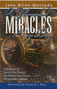 Thousand Miracles Every Day, A / Quevedo, Jane Allen
