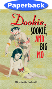 Dookie, Sookie, and Big Mo / Underhill, Alice Mertie / LSI