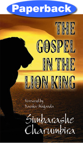 Gospel in the Lion King, The / Charumbira, Simbarashe / Paperback / LSI