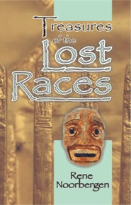 Treasures of the Lost Races / Noorbergen, Rene / LSI