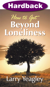 How to Get Beyond Loneliness / Yeagley, Larry / Hardback / LSI