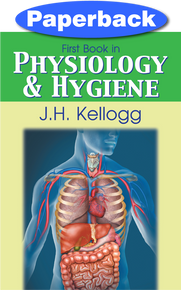 First Book in Physiology and Hygiene / Kellogg, John Harvey, MD / Paperback / LSI