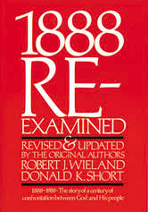 1888 Re-Examined /  Wieland, Robert J. and Short, Donald K.