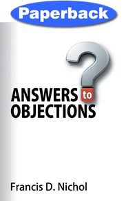 Answers to Objections / Nichol, Francis D / Paperback / LSI