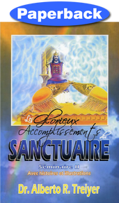 Glorious Fulfillments Of The Sanctuary, The: Seminar II (French) / Treiyer, Alberto R. / Paperback