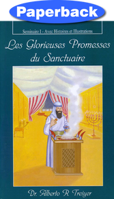 Glorious Promises Of The Sanctuary, The: Seminar I (French) / Treiyer, Alberto R. / Paperback
