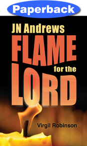 Cover of J N Andrews: Flame for the Lord