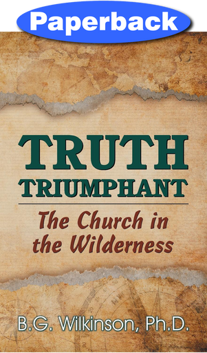 Truth Triumphant—The Church In The Wilderness / Wilkinson, Benjamin ...