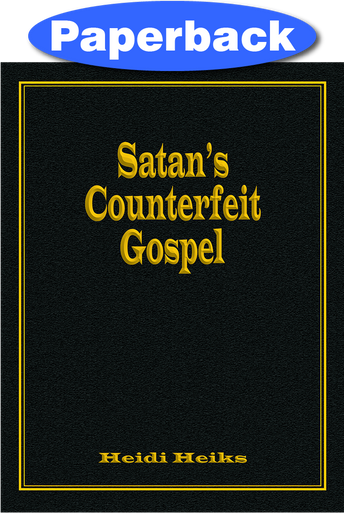 Cover of Satan's Counterfeit Gospel