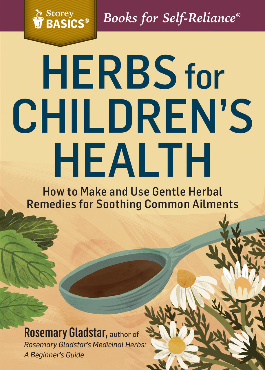 Herbs For Children's Health / Gladstar, Rosemary / Paperback - TEACH ...