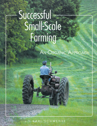 Cover of Successful Small-Scale Farming: An Organic Approach