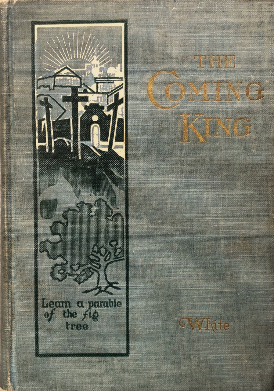 Coming King, The / White, James Edson / (HB/1898-1907/GNC/B-/USED ...