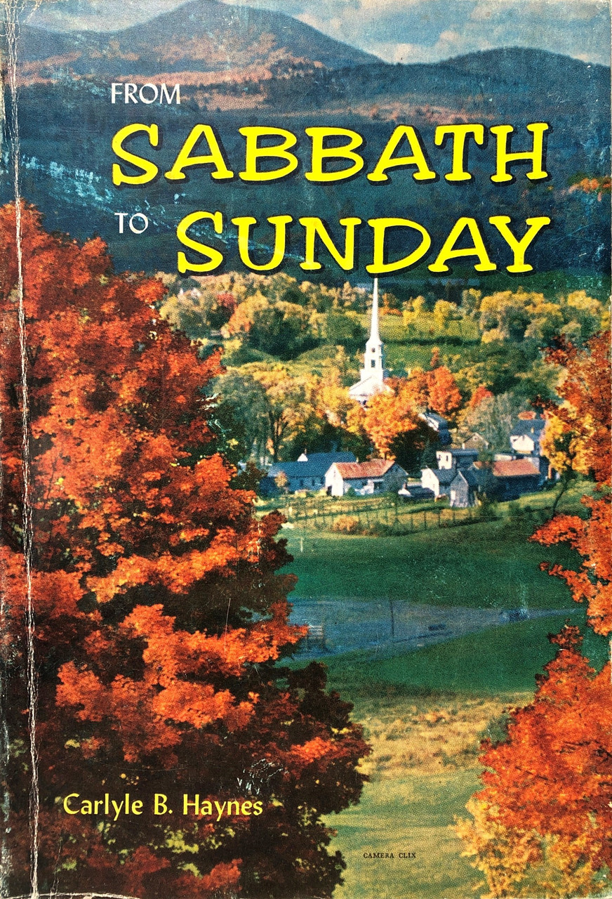 From Sabbath To Sunday / Haynes, Carlyle B / (PB/1928-1928/B+/USED ...