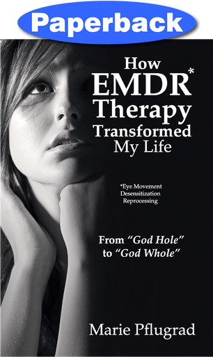 Front cover of  How EMDR Therapy Transformed My Life