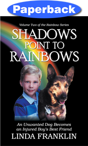 Front cover of Shadows Point to Rainbows