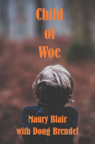 Child of Woe / Blair, Maury / Paperback / LSI