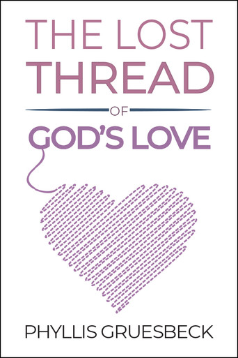 Front cover of The Lost Thread of God's Love