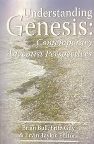 Understanding Genesis: Contemporary Adventist Perspectives / Bull, Brian / (PB/ 2006-2006/B+/USED)