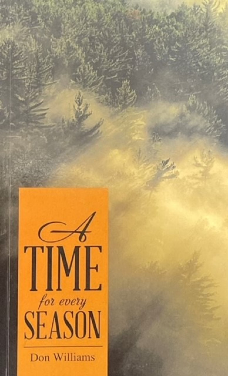 Time for Every Season, A / Williams, Donald E / (PB/20152015/B+/USED