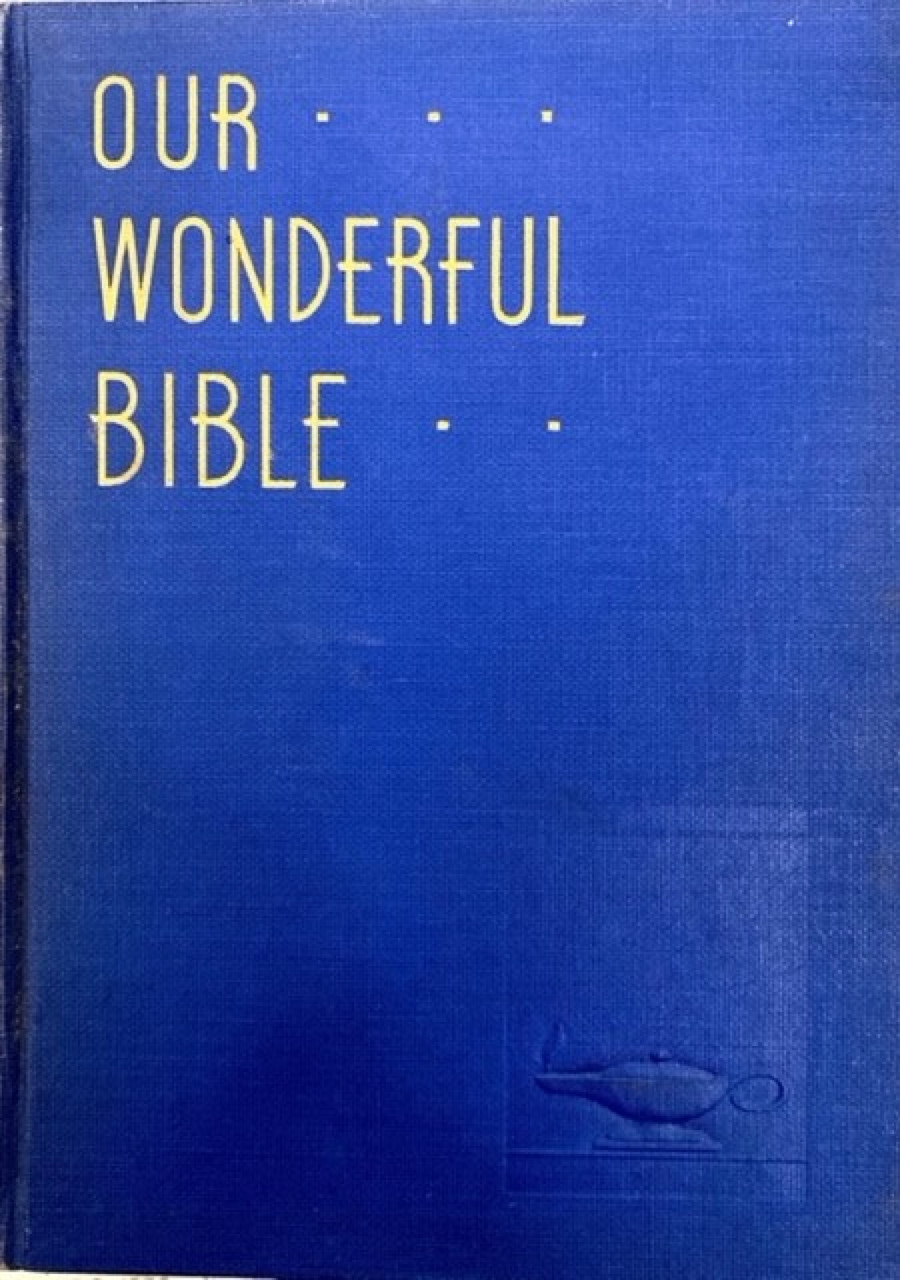 Our Wonderful Bible / Maxwell, Arthur S. / (Hb/1937-1937/B+/Used) - Teach  Services, Inc.