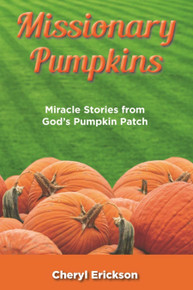 Missionary Pumpkins / Erickson, Cheryl / Paperback / LSI