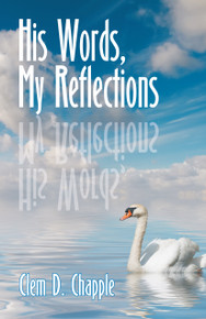 His Words, My Reflections / Chapple, Clem / Paperback / LSI