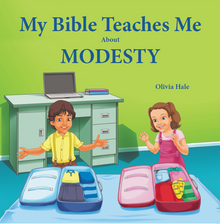 My Bible Teaches Me About Modesty / Hale, Olivia / Paperback / LSI