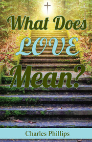 What Does Love Mean? / Phillips, Charles S. / Paperback / LSI