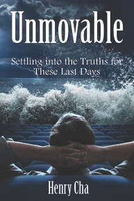 Unmovable: Settling into the Truths for These Last Days / Cha, Henry / Paperback / LSI