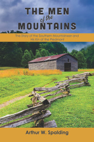 Men of the Mountains: The Story of the Southern Mountaineer and His Kin of the Piedmont, The  / Spalding, Arthur W. / Paperback / LSI