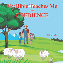 My Bible Teaches Me About Obedience / Hale, Olivia / Paperback / LSI