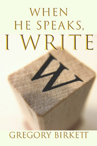 When He Speaks, I Write / Birkett, Gregory / Paperback / LSI